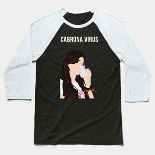 Cabrona Virus (Coronavirus Meme Shirt) Baseball T-Shirt